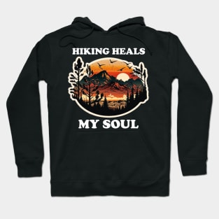 Escape to the Great Outdoors - Hiking Heals My Soul Hoodie